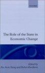 The Role of the State in Economic Change (Studies in Development Economics)