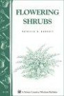 Flowering Shrubs : Storey Country Wisdom Bulletin A-132 (Storey/Garden Way Publishing Bulletin)