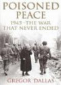 Poisoned Peace: The War That Never Ended
