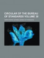 Circular of the Bureau of Standards Volume 38