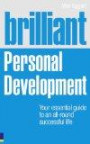 Brilliant Personal Development: Your essential guide to an all-round successful life (Brilliant (Prentice Hall))
