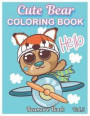 Cute Bear: Coloring Book with Fun, Easy, and Relaxing Makes the Perfect Gift For Everyone Coloring Pages Volume 2