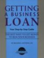 Getting a Business Loan: Your Step-By-Step Guide (The Crisp Small Business & Entrepreneurship)