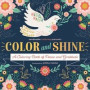 Zendoodle Coloring Presents: Color and Shine: A Coloring Book of Peace and Gratitude