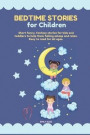 Bedtime Stories for Children: Short funny, fantasy stories for kids and toddlers to help them fall asleep and relax. Easy to read for all ages