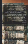 History of the Boyd Family and Descendants, With Historical Sketches of the Ancient Family of Boyd's in Scotland From the Year 1200, and Those of Ireland From the Year 1680, With Records of Their