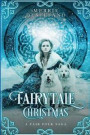 Fairytale Christmas: A Fair Folk Saga