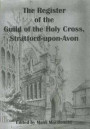 The Register of the Guild of the Holy Cross, Stratford-upon-Avon
