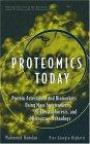 Proteomics Today: Protein Assessment and Biomarkers Using Mass Spectrometry, 2D Electrophoresis, and Microarray Technology (Wiley - Interscience Series on Mass Spectrometry)