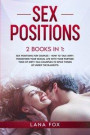 Sex Positions: 2 Books in 1: Sex Positions for Couples + How to Talk Dirty. Transform Your Sexual Life with your Partner. TONS of Dir
