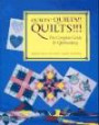Quilts! Quilts!! Quilts!!!: The Complete Guide to Quiltmaking (Hobbies)