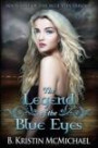 The Legend of the Blue Eyes: Book One of the Blue Eyes Trilogy (Volume 1)