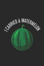 I Carried A Watermelon: Watermelon Pattern Composition Notebook, Draw And Write Journal, Tropical Summer Vacation Diary Planner