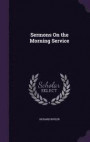 Sermons on the Morning Service