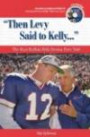 Then Levy Said to Kelly: The Best Buffalo Bills Stories Ever Told (Best Sports Stories Ever Told the Best Sports Stories Ever T) with CD