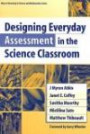 Designing Everyday Assessment in the Science Classroom (Ways of Knowing in Science and Mathematics) (Ways of Knowing in Science and Mathematics)
