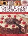 Cakes & Cake Decorating: Over 600 recipes for fabulous decorated cakes, with step-by-step techniques and more than 1250 photographs