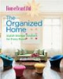 House Beautiful The Organized Home: Stylish Storage Solutions for Every Room (House Beautiful Series)
