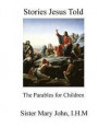 Stories Jesus Told: The Parables For Children