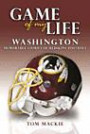Game of My Life Washington: Memorable Stories of Redskins Football (Game of My Life)