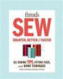 Threads Sew Smarter, Better, & Faster: 894 Sewing Tips, Fitting Fixes, and Handy Techniques