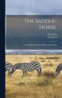 The Saddle-horse