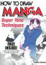 How to Draw Manga Super Tone Techniques