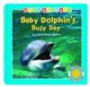 Baby Dolphin's Busy Day: Smithsonian Baby Animals [With Dolphin]