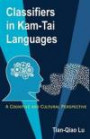 Classifiers in Kam-Tai Languages: A Cognitive and Cultural Perspective
