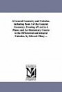 A General Geometry and Calculus. Including Book I of the General Geometry, Treating of Loci in A Plane; and An Elementary Course in the Differential and Integral Calculus. by Edward Olney ...