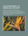 The Department of Homeland Security: Promoting Risk-Based Prioritization and Management: Hearing Before the Committee on Homeland Security