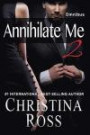 Annihilate Me 2: Omnibus: The Annihilate Me Series (Volume 4)