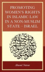 Promoting Women's Rights in Islamic Law in a Non-Muslim State - Israel