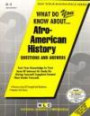 What Do You Know About Afro-American History (Test Your Knowledge Series, No Q-2)