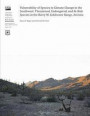Vulnerability of Species to Climate Change in the Southwest: Threatened, Endangered, and At-Risk Species at the Barry M. Goldwater Range, Arizona