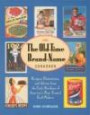 The Old-time Brand-name Cookbook: Recipes, Illustrations and Advice from the Early Kitchens of America's Most Trusted Food Makers (Abradale Books)