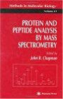 Protein and Peptide Analysis by Mass Spectrometry (Methods in Molecular Biology)