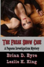The Freak Show Case: A Pegasus Investigations Mystery