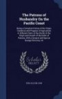The Patrons of Husbandry on the Pacific Coast: Being a Complete History of the Origin, Condition and Progress of Agriculture in Different Parts of the World; Of the Origin and Growth of the Order of Patrons, with a General and Special Grange Directory, an