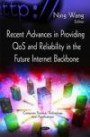 Recent Advances in Providing QoS and Reliability in The Future Internet Backbone (Computer Science, Technology and Applications)