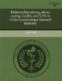 Relationship among stress, coping, health, and GPA in clinical psychology doctoral students