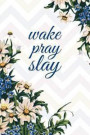 Wake Pray Slay: Journal: Floral and Pastel Chevron Design