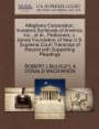 Alleghany Corporation, Investors Syndicate of America, Inc., et al., Petitioners, v. James Foundation of New U.S. Supreme Court Transcript of Record with Supporting Pleadings