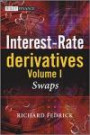 Interest-Rate Derivatives Volume 1, . Swaps (The Wiley Finance Series)