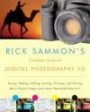 Rick Sammon's Complete Guide to Digital Photography 2.0: Taking, Making, Editing, Storing, Printing, and Sharing Better Digital Images Featuring Adobe Photoshop® Elements®