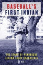 Baseball's First Indian