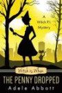 Witch Is When The Penny Dropped (A Witch P.I. Mystery) (Volume 6)