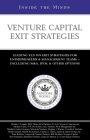 Inside the Minds: Venture Capital Exit Strategies: Leading VCs on Exit Strategies for Entrepreneurs & Management Teams Including M&A, IPOs and Other Options (Inside the Minds Series)