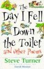 The Day I Fell Down the Toilet and Other Poem