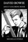 David Bowie Adult Coloring Book: Famous Pop Icon and Legendary Music Innovator, Acclaimed Rock Musician and Prodigy Artist Inspired Adult Coloring Boo